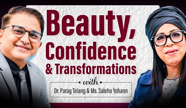 Cosmetic Surgery Truths: Beauty Standards, Confidence & Real Transformations | Dr. Parag & Saleha